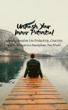 Unleash Your Inner Potential: Achieve Boredom-Free Productivity, Creativity, and Fulfillment in a Sm Phoenix