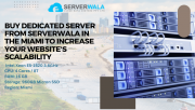 Purchase a Dedicated Server from Serverwala in the Miami to Increase Your Website's Scalability Augusta