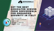 Get the Best Dedicated Server from Serverwala for Enhanced Security in Italy Augusta