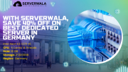 With Serverwala, Save 40% Off on Best Dedicated Server in Germany Augusta