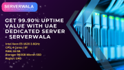 Get 99.90% Uptime Value with UAE Dedicated Server - Serverwala Augusta