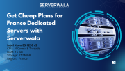 Get Cheap Plans for France Dedicated Servers with Serverwala Augusta