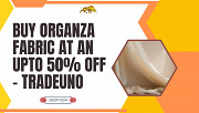 Buy Organza Fabric at an upto 50% Off - TradeUNO Mumbai