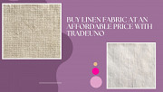 Buy Linen Fabric at an affordable Price with TradeUNO Mumbai