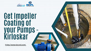 Get Impeller Coating of your Pumps - Kirloskar Concord