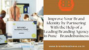 Improve Your Brand Identity by Partnering With the Help of a Leading Branding Agency in Pune Pune