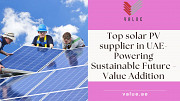 Top solar PV supplier in UAE- Powering Sustainable Future - Value Addition Dubai