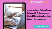Increase Your Online Store Sales with E-Commerce Digital Marketing Services Jaipur - Keywordriser Jaipur