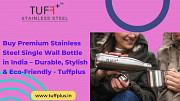 Buy Premium Stainless Steel Single Wall Bottle in India – Durable, Stylish & Eco-Friendly - Tuffplus Delhi