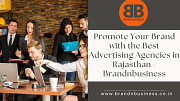 Promote Your Brand with the Best Advertising Agencies in Rajasthan - Brandnbusiness Jaipur