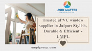 Trusted uPVC window supplier in Jaipur: Stylish, Durable & Efficient - UMPL Jaipur
