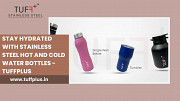 Stay Hydrated with Stainless Steel Hot and Cold Water Bottles - Tuffplus Delhi