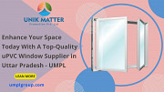 Enhance Your Space Today With A Top Quality uPVC Window Supplier in Uttar Pradesh - UMPL Lucknow