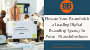 Elevate Your Brand with a Leading Digital Branding Agency In Pune - Brandnbusiness Pune