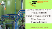 Leading Industrial Water Treatment Plants Supplier/Manufacturer in Uttar Pradesh - Thermodynamic Kanpur