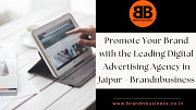 Promote Your Brand with the Leading Digital Advertising Agency in Jaipur - Brandnbusiness Jaipur
