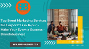 Top Event Marketing Services for Corporates in Jaipur: Make Your Event a Success - Brandnbusiness Jaipur