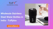 Wholesale Stainless Steel Water Bottles in India - Tuffplus Delhi