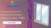 A Trusted Source of Quality uPVC window supplier in Jaipur - UMPL Jaipur