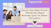 Increase Your Online Presence With the Best Digital Marketing Agency In Atlanta - Keywordriser Denver