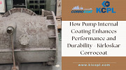 How Pump Internal Coating Enhances Performance and Durability - Kirloskar Corrocoat Pune