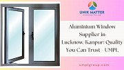 Aluminium Window Supplier in Lucknow/Kanpur: Quality You Can Trust - UMPL Lucknow