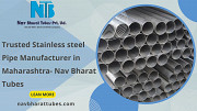 Trusted Stainless steel Pipe Manufacturer in Maharashtra- Nav Bharat Tubes Mumbai