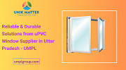 Reliable & Durable Solutions from uPVC Window Supplier in Uttar Pradesh - UMPL Lucknow
