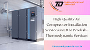 High-Quality Air Compressor Installation Services in Uttar Pradesh - Thermodynamic Services Kanpur