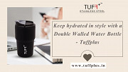 Keep hydrated in style with a Double Walled Water Bottle - Tuffplus Delhi