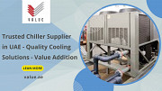 Trusted Chiller Supplier in UAE - Quality Cooling Solutions - Value Addition Dubai