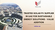 Trusted Solar PV Supplier in UAE for Sustainable Energy Solutions - Value Addition Dubai