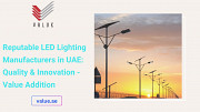 Reputable LED Lighting Manufacturers in UAE: Quality & Innovation - Value Addition Dubai