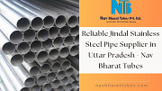 Reliable Jindal Stainless Steel Pipe Supplier in Uttar Pradesh - Nav Bharat Tubes Lucknow