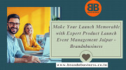 Make Your Launch Memorable with Expert Product Launch Event Management Jaipur - Brandnbusiness Jaipur