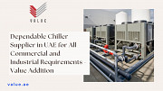 Dependable Chiller Supplier in UAE for All Commercial and Industrial Requirements - Value Addition Dubai