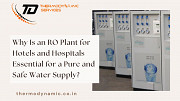 Why Is an RO Plant for Hotels and Hospitals Essential for a Pure and Safe Water Supply? Kanpur