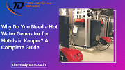 Why Do You Need a Hot Water Generator for Hotels in Kanpur? A Complete Guide Kanpur
