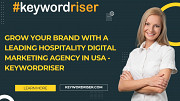 Grow Your Brand with a Leading Hospitality Digital Marketing Agency in USA - Keywordriser Denver