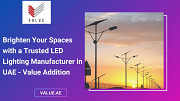 Brighten Your Spaces with a Trusted LED Lighting Manufacturer in UAE - Value Addition Dubai