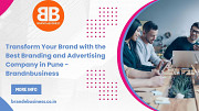 Transform Your Brand with the Best Branding and Advertising Company in Pune - Brandnbusiness Pune