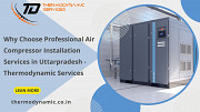 Why Choose Professional Air Compressor Installation Services in Uttarpradesh - Thermodynamic Service Kanpur