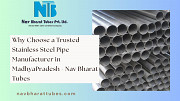 Why Choose a Trusted Stainless Steel Pipe Manufacturer in MadhyaPradesh - Nav Bharat Tubes Indore