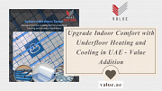 Upgrade Indoor Comfort with Underfloor Heating and Cooling in UAE - Value Addition Dubai