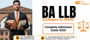 BA LLB Colleges in Delhi: Admission, Eligibility, Fees & Career Guide 2026 Delhi