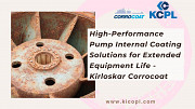 High-Performance Pump Internal Coating Solutions for Extended Equipment Life - Kirloskar Corrocoat Pune
