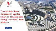 Trusted Solar Power Company in UAE for Smart and Sustainable Energy Solutions - Value Addition Dubai