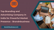 Top Branding and Advertising Company in India for Powerful Market Presence - Brandnbusiness Jaipur