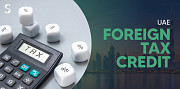UAE Foreign Tax Credit Advisory: A Guide for Businesses and Residents Dubai