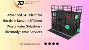 Advanced STP Plant for Hotels in Kanpur: Efficient Wastewater Solutions - Thermodynamic Services Kanpur